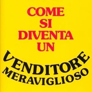 Come si diventa un venditore meraviglioso Bestseller