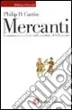 Mercanti. Commercio e cultura dall‘antichità al XIX secolo Scelto Dai Clienti