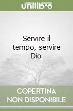 Professionale Servire il tempo, servire Dio