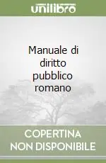 Manuale di diritto pubblico romano Occasione Imperdibile