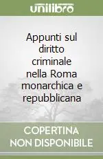 Ultimissimo Modello Appunti sul diritto criminale nella Roma monarchica e repubblicana