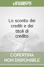 Lo sconto dei crediti e dei titoli di credito Consegna Rapida