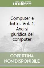 Prezzo Scontato Computer e diritto. Vol. 1 Analisi giuridica del computer