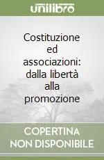 Costituzione ed associazioni dalla libertà alla promozione Offerta Speciale