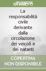Spedito Oggi La responsabilità civile derivante dalla circolazione dei veicoli e dei natanti