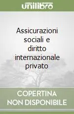 Must-Have Assicurazioni sociali e diritto internazionale privato