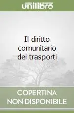 Il diritto comunitario dei trasporti Solo Oggi