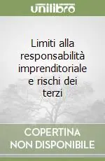Limiti alla responsabilità imprenditoriale e rischi dei terzi Più Venduto