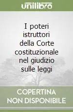 Miglior Prezzo I poteri istruttori della Corte costituzionale nel giudizio sulle leggi