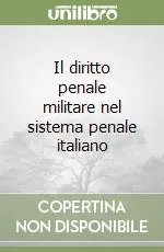Popolare Il diritto penale militare nel sistema penale italiano