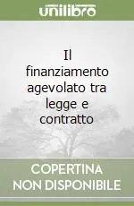 Il finanziamento agevolato tra legge e contratto Compra Adesso