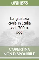 Economico La giustizia civile in Italia dal ‘700 a oggi