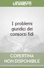 Economico I problemi giuridici dei consorzi fidi