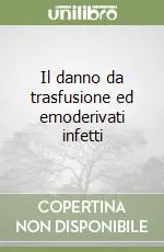 Spedizione Espresso Il danno da trasfusione ed emoderivati infetti