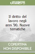 Vendita Finale Il diritto del lavoro negli anni ‘90. Nuove tematiche