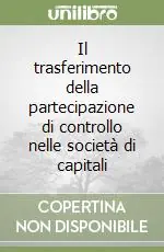 Il trasferimento della partecipazione di controllo nelle società di capitali Consegna Rapida