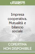 Più Venduto Impresa cooperativa. Mutualità e bilancio sociale