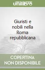 Giuristi e nobili nella Roma repubblicana Compra Oggi Stesso