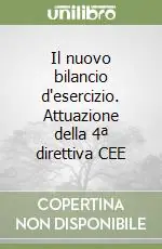 Il nuovo bilancio d‘esercizio. Attuazione della 4ª direttiva CEE Miglior Prezzo