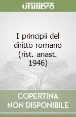 I principii del diritto romano (rist. anast. 1946) Offerta Del Giorno