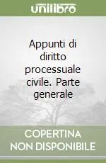 Appunti di diritto processuale civile. Parte generale Novità