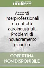 Accordi interprofessionali e contratti agroindustriali. Problemi di inquadramento giuridico Consegna Rapida
