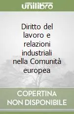 Offerta Diritto del lavoro e relazioni industriali nella Comunità europea