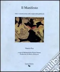 Il manifesto. Arte e comunicazione nelle origini della pubblicità Economico
