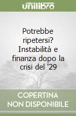 Economico Potrebbe ripetersi? Instabilità e finanza dopo la crisi del ‘29