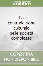 Soddisfatti O Rimborsati La contraddizione culturale nelle società complesse