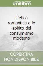 Solo Oggi L‘etica romantica e lo spirito del consumismo moderno
