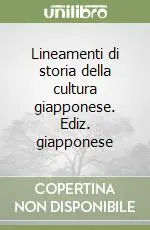 Reso Gratuito Lineamenti di storia della cultura giapponese. Ediz. giapponese