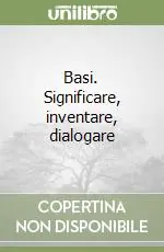 Basi. Significare, inventare, dialogare Vendita Finale