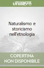 Naturalismo e storicismo nell‘etnologia Offerta Del Giorno