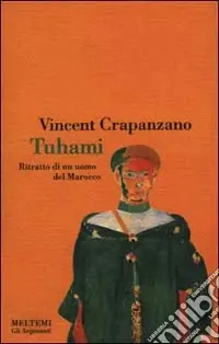 Tuhami. Ritratto di un uomo del Marocco Promozione Esclusiva