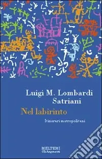 Ordina Subito Nel labirinto. Itinerari metropolitani