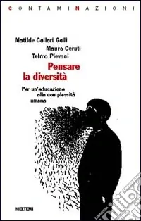 Bestseller Pensare la diversità. Per un‘educazione alla complessità umana