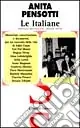 Must-Have Le italiane. Almanacco del Novecento (2). Memoriali, conversazioni e documenti per un racconto della vita di Edda Ciano, Toti Dal Monte, Regina Elena...
