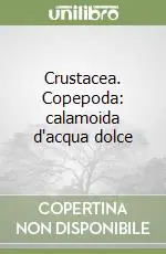 Offerta Lampo Crustacea. Copepoda calamoida d‘acqua dolce