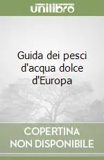 Guida dei pesci d‘acqua dolce d‘Europa Ultime Pezzi