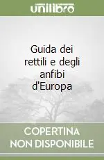 Esclusivo Guida dei rettili e degli anfibi d‘Europa