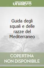 Non Perdere Guida degli squali e delle razze del Mediterraneo