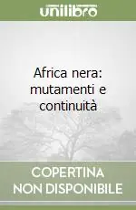 Africa nera mutamenti e continuità Ultimissimo Modello