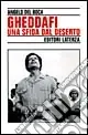 Gheddafi. Una sfida dal deserto Offerta