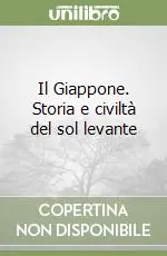 Il Giappone. Storia e civiltà del sol levante Prezzo Conveniente