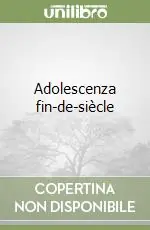 Occasione Adolescenza fin-de-siècle