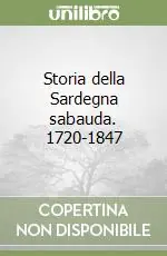 Storia della Sardegna sabauda. 1720-1847 Soddisfatti O Rimborsati