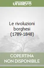Le rivoluzioni borghesi (1789-1848) Solo Oggi