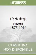 L‘età degli imperi 1875-1914 Professionale