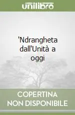 ‘Ndrangheta dall‘Unità a oggi Offerta Del Giorno